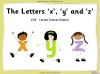 The Letters ‘x’, ‘y’ and ‘z’ - EYFS Teaching Resources (slide 1/37)